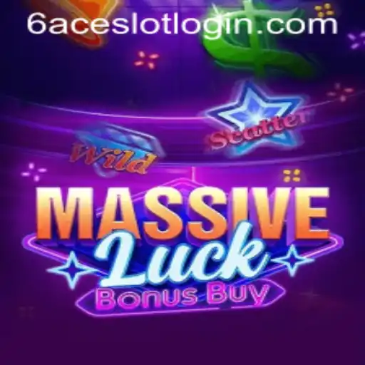 MassiveLuckBonusBuy: Unleashing Fortune with 6ACE.COM