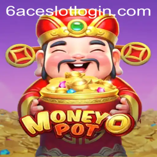Unveiling MoneyPot: The Exciting World of 6ACE.COM's Latest Game