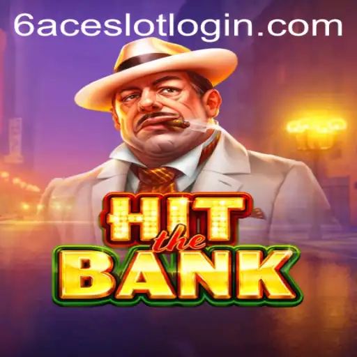 HitTheBank: A Thrilling Virtual Heist Experience with 6ACE.COM