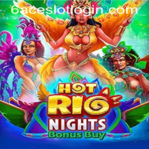HotRioNightsBonusBuy: A Thrilling Casino Adventure on 6ACE.COM