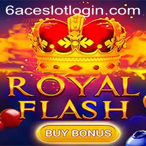 RoyalFlashBuyBonus: Exploring the Exciting Gameplay of 6ACE.COM's Latest Hit